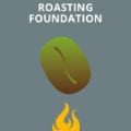Roasting Foundation Ebook