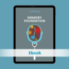 Sensory Foundation Ebook